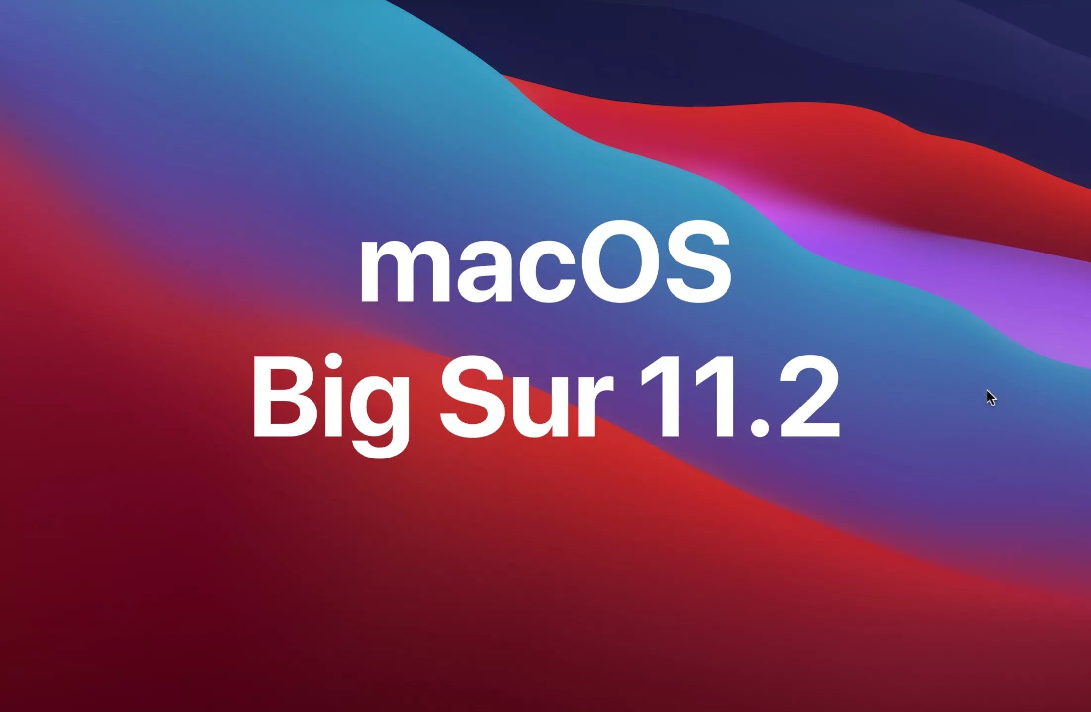 Apple phát hành macOS Big Sur 11.2 với các bản sửa lỗi Bluetooth và các sự cố khác
