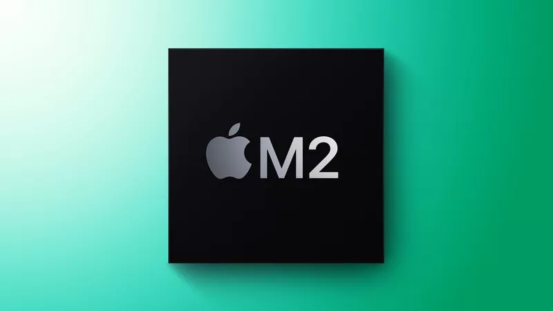 Chip M2 của Apple tham gia sản xuất hàng loạt, dự sẽ ra mắt trên MacBook mới vào cuối năm nay