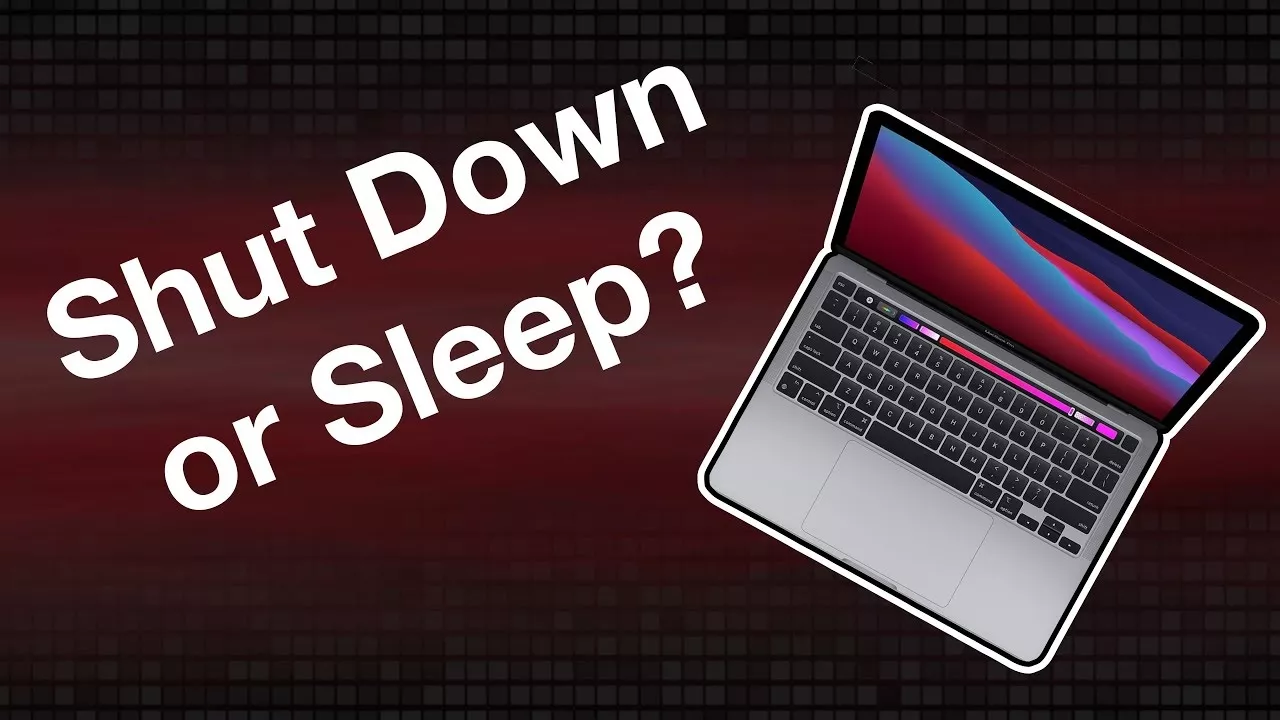 Tắt MacBook ngay khi không sử dụng hay để chế độ sleep sẽ tốt hơn?