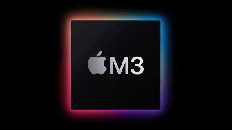 Bộ vi xử lý Apple M3 series: Tổng hợp thông tin