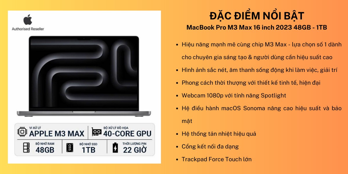 Đặc điểm nổi bật của MacBook Pro M3 Max 16 inch 48GB 1TB
