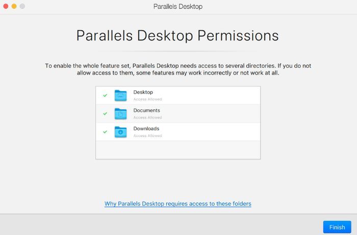 Parallels Desktop sẽ truy cập vào các folder trên máy của bạn sau đó nhấn “Finish” để hoàn tất